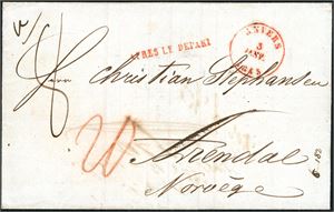 Komplett 1 1/2 vektig brev fra Antwerpen, Belgia til Arendal, stemplet "Anvers 3 Janv. 1845" og ved siden "Aprés Le Depart" (etter avgang). Baksiden stemplet "T. T. Hamburg 8. Jan. 45" og "Hamburg k.Dän.O.P.A.". Satt i porto med totalt 114 skilling.