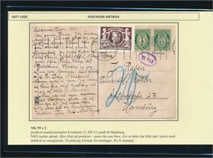 Postkort med Nk 99 x2 + Bjørnson brevmerke maskinstemplet "KRISTIANIA 21 XII 12" til Hamburg, Tyskland. Brevmerke var ikke tillatt på postkort, derfor satt i porto som brev og mottaker måtte betale 20pf