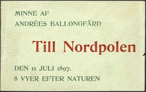 Minne af Andrées Ballongfärd, Til Nordpolen, den 11 Juli 1897. 8 Yver efter naturen. Komplett bildehefte med 8 bilder i remse.