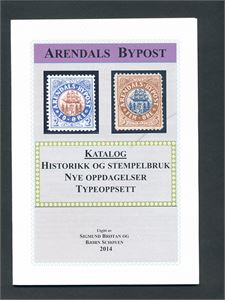 KATALOG ARENDALS BYPOST (Brøtan/Schøyen 2014). Ny