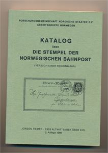 LITTERATUR: Katalog über Die Stempel der Norwegischen Bahnpost (Jürgen Tiemer). 2. opplag 1989, som ny