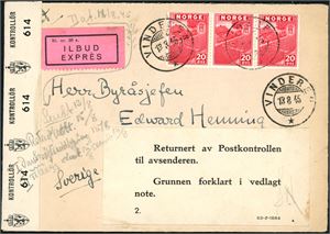 335. Tre 20 øre London på konvolutt, stemplet "Vinderen 13.8.45" og prøvd sent som Ilpost/Express til Sverige. Norsk sensurstripe "Kontrollör 614" i venstre side, samt den meget uvanlige etiketten "Returnert av Postkontrollen til avsenderen. Grunnen forklart i vedlagt note.".