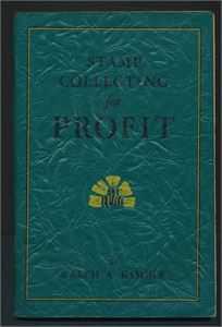 LITTERATUR "STAMP COLLECTING FOR PROFIT" (Ralph Kimble). Numerert eksemplar 97 av 1000 utgitt i Chicago 1935. Liten reparasjon i midten. Medfølger "MONEY IN STAMPS" (James A. Mackay). Litteratur for spekulanten!