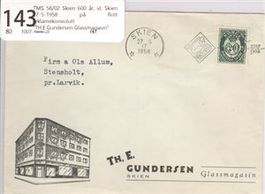 TMS 58/02 Skien 600 år, st. Skien 27-5-1958 på flott reklamekonvolutt "TH.E.Gundersen Glassmagasin"