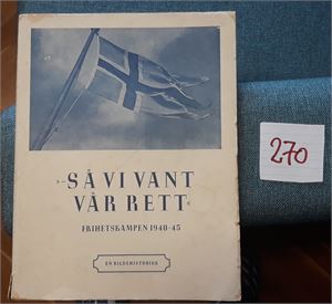 LITTERATUR -  SÅ VI VANT VÅR RETT Bildehistorie fra 2. verdenskrig, utgitt 1946