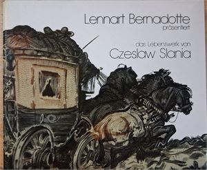 SVERIGE Lennart Bernadotte präsentiert das Lebenswerk von Czeslaw Slania, introduktionstext på tyska,