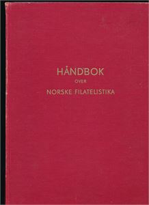 LITTERATUR - HÅNDBOK NORSK FILATELISTIKA med nytrykkene
